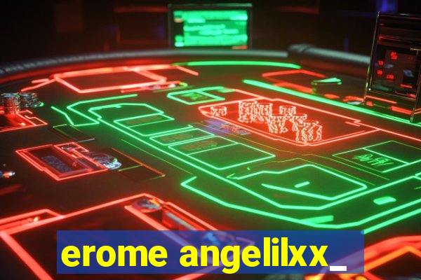 erome angelilxx_